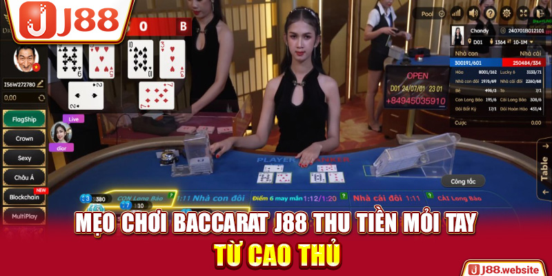 Mẹo chơi Baccarat J88 thu tiền mỏi tay từ cao thủ